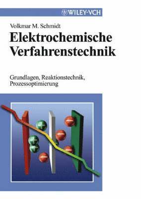 Volkmar M. Schmidt - Elektrochemische Verfahrenstechnik, Inbunden