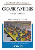bokomslag Organic Synthesis: Concepts and Methods, Third, Completely Revised and Enla