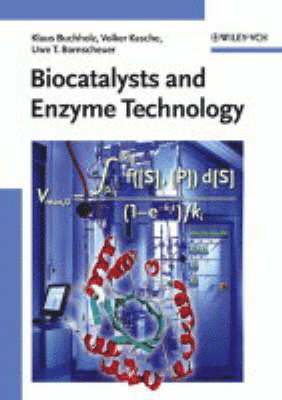 Klaus Buchholz, Volker Kasche, Uwe Theo Bornscheuer - Biocatalysts and Enzyme Technology, Häftad