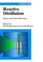 Kai Sundmacher, Kai Sundmacher, Achim Kienle - Reactive Distillation: Status and Future Directions, Inbunden