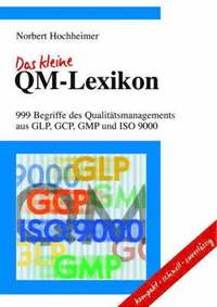 bokomslag Das kleine QM-Lexikon: 999 Begriffe des Qualitätsmanagements aus GLP, GCP,