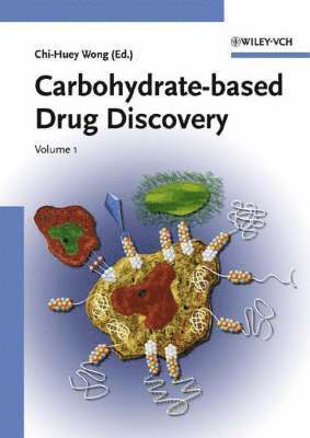 Editor:Chi-Huey Wong (The Scripps Institute, La Jolla, CA, Chi-Huey Wong - Carbohydrate-based Drug Discovery, 2 Volume Set, Inbunden