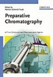 Henner Schmidt-Traub - Preparative Chromatography: of Fine Chemicals and Pharmaceutical Agents, Häftad