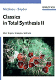 Classics in Total Synthesis II: More Targets, Strategies, Methods