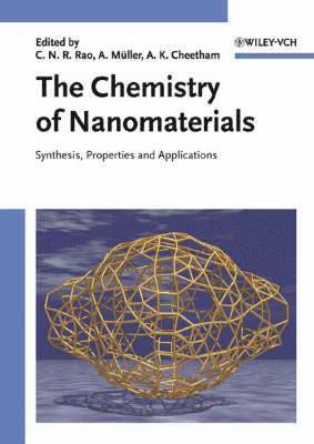 Editor:C. N. R. Rao (Nehru Centre for Ad Research, C. N. R. Rao, Achim Müller, Anthony K. Cheetham - Chemistry of Nanomaterials, 2 Volume Set, Inbunden