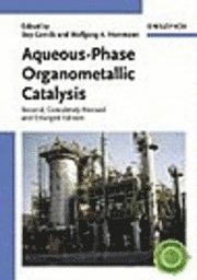 Aqueous-Phase Organometallic Catalysis: Concepts and Applications, Second,