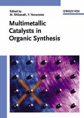 bokomslag Multimetallic Catalysts in Organic Synthesis