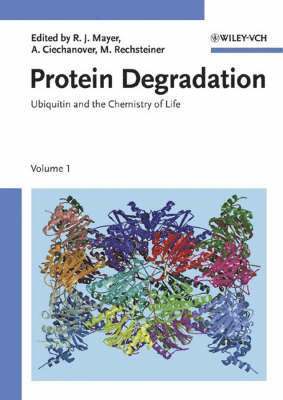 Protein Degradation: Vol. 1: Ubiquitin and the Chemistry of Life