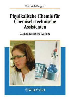 Physikalische Chemie fr Chemisch-technische Assistenten 1