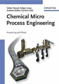 bokomslag Chemical Micro Process Engineering: Processing, Applications and Plants