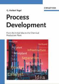 bokomslag Process Development: From the Initial Idea to the Chemical Production Plant