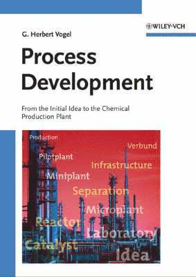 bokomslag Process Development: From the Initial Idea to the Chemical Production Plant