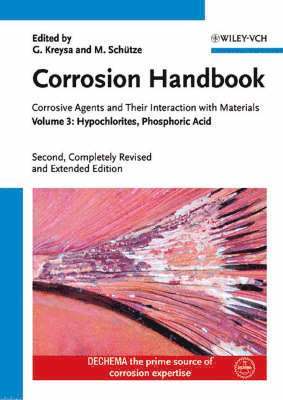 Editor:Gerhard Kreysa, Editor:Michael Schütze - Corrosion Handbook - Corrosive Agents and Their Interaction with Materials:, Inbunden