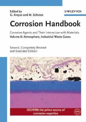 Editor:Gerhard Kreysa, Editor:Michael Schütze - Corrosion Handbook - Corrosive Agents and Their Interaction with Materials:, Inbunden
