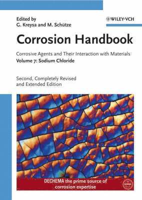 Editor:Gerhard Kreysa, Editor:Michael Schütze - Corrosion Handbook - Corrosive Agents and Their Interaction with Materials:, Inbunden