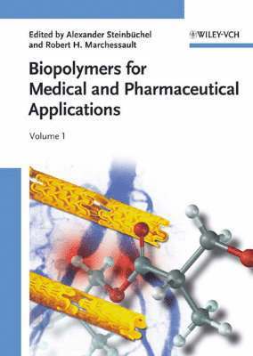Biopolymers for Medical and Pharmaceutical Applications, Two Volumes
