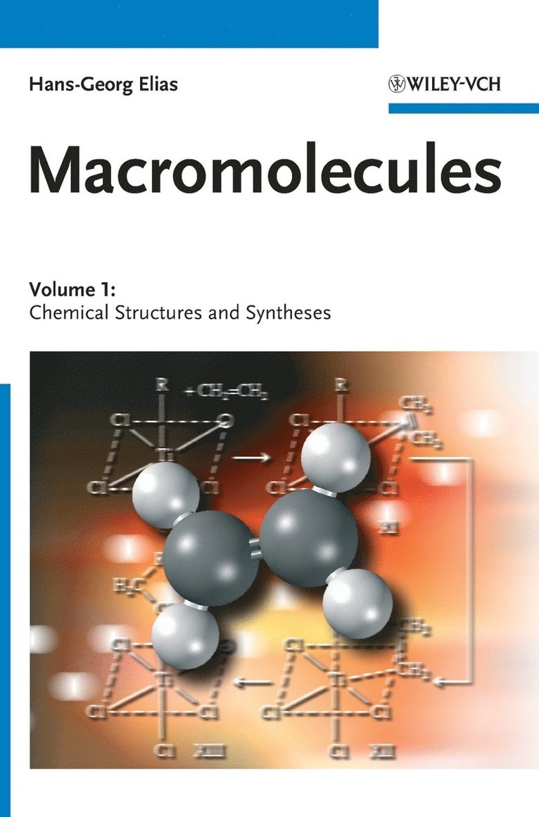 Hans-Georg Elias - Macromolecules: Volume 1: Chemical Structures and Syntheses, Inbunden