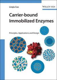 bokomslag Carrier-bound Immobilized Enzymes: Principles, Application and Design