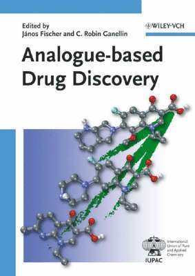 Iupac, IUPAC, János Fischer, C. Robin Ganellin - Analogue-based Drug Discovery, Inbunden