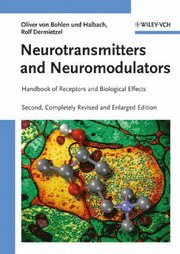 Oliver von Bohlen und Halbach, Rolf Dermietzel - Neurotransmitters and Neuromodulators: Handbook of Receptors and Biological, Inbunden