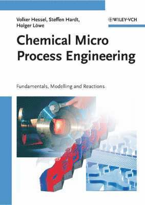 Volker Hessel, Steffen Hardt, Holger Löwe, Andre Müller - Chemical Micro Process Engineering: 2 Volume Set, Häftad