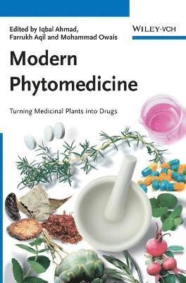 Iqbal Ahmad, Iqbal Ahmad, Farrukh Aqil, Mohammad Owais - Modern Phytomedicine, Inbunden