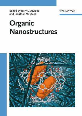 Editor:Jerry L. Atwood, Editor:Jonathan W. Steed - Organic Nanostructures, Inbunden