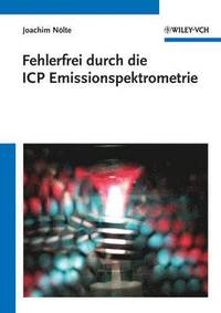 bokomslag Fehlerfrei durch die ICP Emissionsspektrometrie