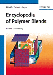 Avraam I. Isayev, Sanjay Palsule - Encyclopedia of Polymer Blends, Volume 2: Processing, Inbunden