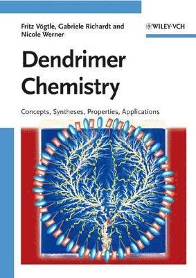 Fritz Vögtle, Gabriele Richardt - Dendrimer Chemistry: Concepts, Syntheses, Properties, Applications, Häftad