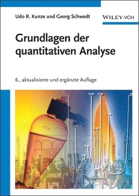 Udo R. Kunze, Georg Schwedt - Grundlagen der quantitativen Analyse, Häftad