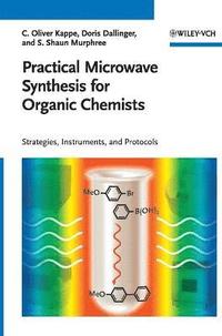 bokomslag Practical Microwave Synthesis for Organic Chemists