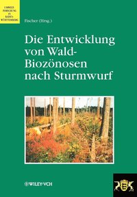 bokomslag Die Entwicklung von Wald-Bioznosen nach Sturmwurf