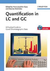 bokomslag Quantification in LC and GC: A Practical Guide to Good Chromatographic Data [With CDROM]