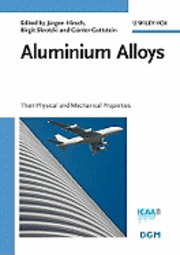 Editor:Jurgen Hirsch, Editor:Gunter Gottstein, Skrotzki - Aluminium Alloys: Their Physical and Mechanical Properties, Inbunden