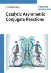 bokomslag Catalytic Asymmetric Conjugate Reactions