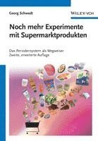 Georg Schwedt - Noch mehr Experimente mit Supermarktprodukten, Häftad