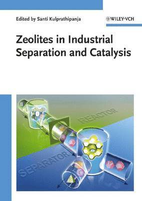 Zeolites in Industrial Separation and Catalysis 1