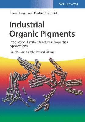 Klaus Hunger, Martin U. Schmidt - Industrial Organic Pigments, Inbunden
