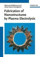 bokomslag Fabrication of Nanostructures by Plasma Electrolysis