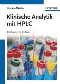 bokomslag Klinische Analytik mit HPLC - Ein Ratgeber fur die  Praxis