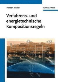 bokomslag Verfahrens- und energietechnische Kompositionsregeln