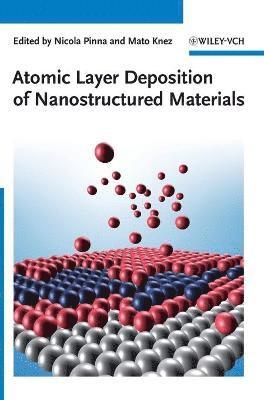 bokomslag Atomic Layer Deposition of Nanostructured Materials