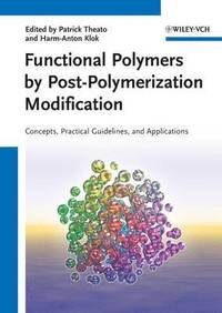 bokomslag Functional Polymers by Post-Polymerization Modification: Concepts, Guidelines and Applications