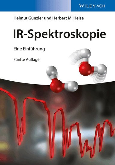 Helmut Günzler, Hans-Ulrich Gremlich, Herbert Heise - IR-Spektroskopie, Häftad