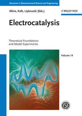 Richard C. Alkire, Dieter M. Kolb, Jacek Lipkowski - Electrocatalysis, Inbunden