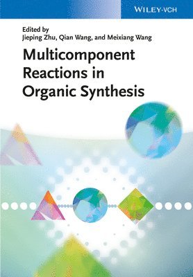 Jieping Zhu, Qian Wang - Multicomponent Reactions in Organic Synthesis, Inbunden
