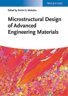 bokomslag Microstructural Design of Advanced Engineering Materials