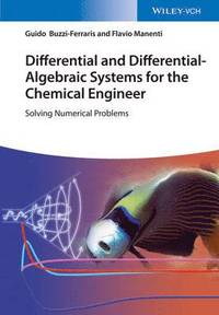 bokomslag Differential and Differential-Algebraic Systems for the Chemical Engineer