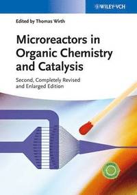bokomslag Microreactors in Organic Chemistry and Catalysis